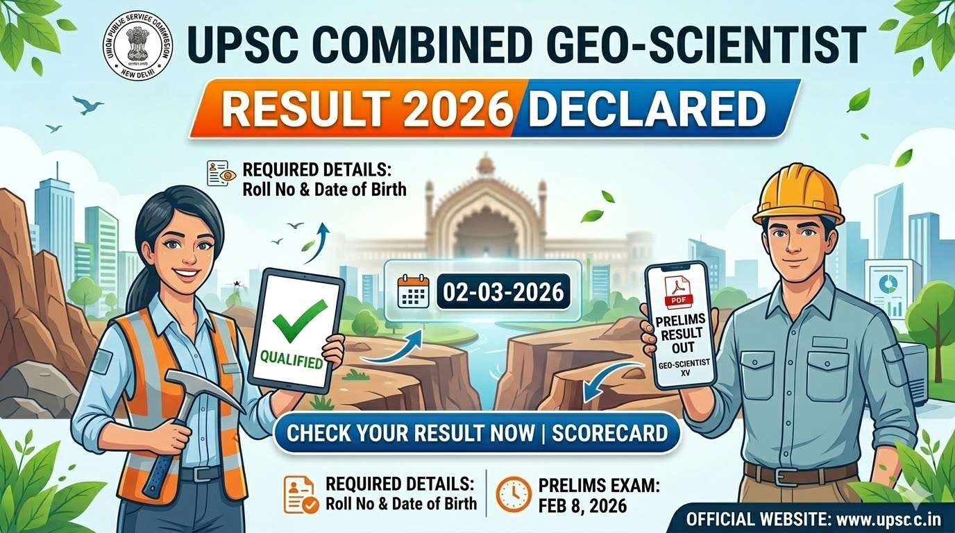 UPSC Geo Scientist Result 2026: Prelims Result Out for 85 Posts